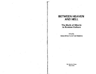 BETWEEN HEAVEN AND HELL The Myth of Siberia in Russian Culture  Edited By