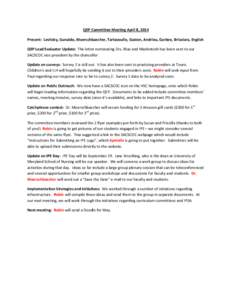 QEP Committee Meeting April 8, 2014 Present: Levitzky, Gunaldo, Moerschbaecher, Tartavoulle, Gaston, Andrieu, Garbee, Brisolara, English QEP Lead Evaluator Update: The letter nominating Drs. Blue and Mackintosh has been 