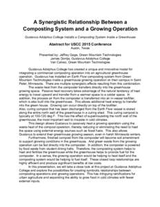 A Synergistic Relationship Between a Composting System and a Growing Operation Gustavus Adolphus College Installs a Composting System Inside a Greenhouse Abstract for USCC 2015 Conference Austin, Texas