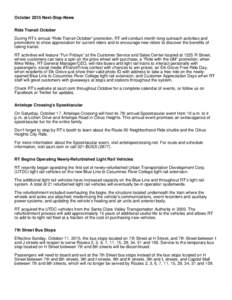 October 2015 Next-Stop-News Ride Transit October During RT’s annual “Ride Transit October” promotion, RT will conduct month-long outreach activities and promotions to show appreciation for current riders and to enc