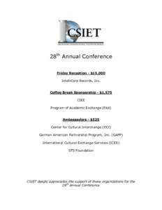 28th Annual Conference Friday Reception - $15,000 IntelliCorp Records, Inc. Coffee Break Sponsorship - $1,575 CIEE Program of Academic Exchange (PAX)