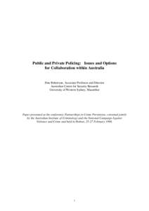 Public and Private Policing: Issues and Options for Collaboration within Australia Don Robertson, Associate Professor and Director Australian Centre for Security Research University of Western Sydney, Macarthur