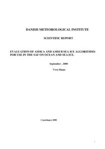 DANISH METEOROLOGICAL INSTITUTE SCIENTIFIC REPORT EVALUATION OF AMSUA AND AMSUB SEA ICE ALGORITHMS FOR USE IN THE SAF ON OCEAN AND SEA ICE. September , 2000