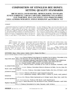 COMPOSITION OF STINGLESS BEE HONEY: SETTING QUALITY STANDARDS Bruno Souza, David Roubik, Ortrud Barth, Tim Heard, Eunice EnrÍquez, Carlos Carvalho, Jerônimo Villas-Bôas, Luis Marchini, Jean Locatelli, Livia Persano-Od