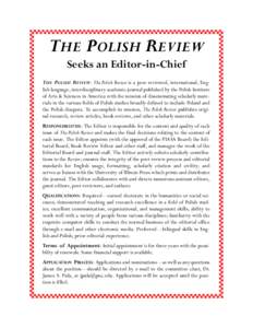 THE POLISH REVIEW Seeks an Editor-in-Chief THE POLISH REVIEW: The Polish Review is a peer-reviewed, international, English language, interdisciplinary academic journal published by the Polish Institute of Arts & Sciences