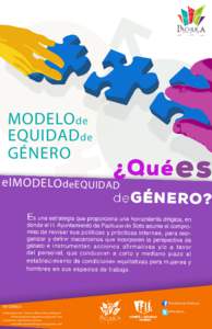 MODELO de EQUIDAD de GÉNERO el M OD ELO de EQ UI DA D  INFORMES: