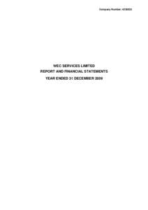 Company Number: WEC SERVICES LIMITED REPORT AND FINANCIAL STATEMENTS YEAR ENDED 31 DECEMBER 2009