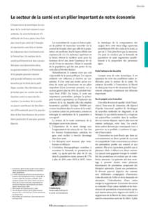 Dossier  Le secteur de la santé est un pilier important de notre économie L’importance économique du secteur de la santé est souvent sousestimée. Ce marché évalué à 65 milliards de francs pèse deux fois plus 