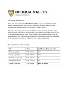   Dear Neuqua Valley Families,  Please mark your calendars for ​School Readiness Days, ​August 8 through August 11. The  purpose of School Readiness Days is to allow families and students