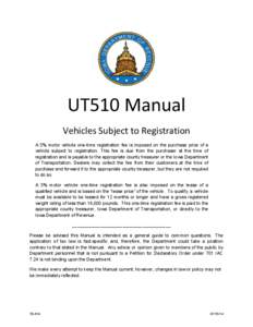 UT510 Manual Vehicles Subject to Registration A 5% motor vehicle one-time registration fee is imposed on the purchase price of a vehicle subject to registration. This fee is due from the purchaser at the time of registra