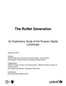 The RuNet Generation  An Exploratory Study of the Russian Digital Landscape October 28, 2011 Authors: