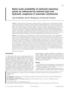 2085  Basin-scale availability of salmonid spawning gravel as influenced by channel type and hydraulic roughness in mountain catchments John M. Buffington, David R. Montgomery, and Harvey M. Greenberg