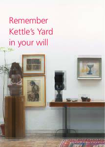 Remember Kettle’s Yard in your will a lasting contribution