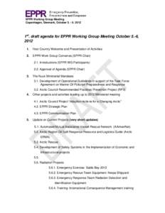 EPPR Working Group Meeting Copenhagen, Denmark, October[removed]1st. draft agenda for EPPR Working Group Meeting October 5.-6, 2012 1.