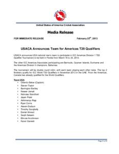 United States of America Cricket Association  Media Release FOR IMMEDIATE RELEASE  February 25th. 2013