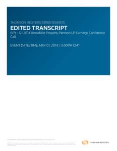 THOMSON REUTERS STREETEVENTS  EDITED TRANSCRIPT BPY - Q1 2014 Brookfield Property Partners LP Earnings Conference Call