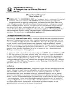 APPLICATIONS MATCH STUDY  A Perspective on Unmet Demand Fall 2005 Office of Financial Management Revised January 30, 2007