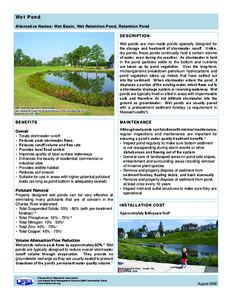 Wet Pond Alternative Names: Wet Basin, Wet Retention Pond, Retention Pond DESCRIPTION MDE Water Management Administration http://dnrweb.dnr.state.md.us/watersheds/surf/bmp/info/wetponds.html