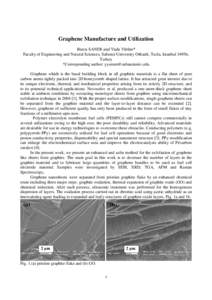 Graphene Manufacture and Utilization Burcu SANER and Yuda Yürüm* Faculty of Engineering and Natural Sciences, Sabanci University Orhanli, Tuzla, Istanbul 34956, Turkey *Corresponding author: [removed] Grap