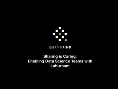 Sharing is Caring: Enabling Data Science Teams with Laburnum Multi-user development environment Output