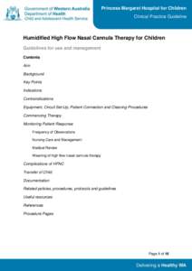 Princess Margaret Hospital for Children Clinical Practice Guideline Humidified High Flow Nasal Cannula Therapy for Children Guidelines for use and management Contents