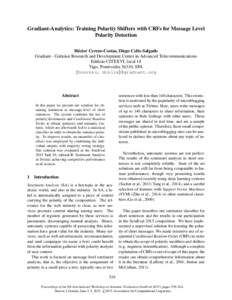 Gradiant-Analytics: Training Polarity Shifters with CRFs for Message Level Polarity Detection H´ector Cerezo-Costas, Diego Celix-Salgado Gradiant - Galician Research and Development Center in Advanced Telecommunications