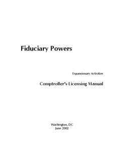 Fiduciary Powers  Expansionary Activities Comptroller’s Licensing Manual