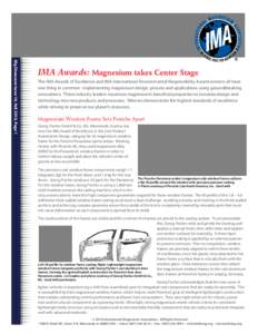 Mg Showcase Issue 14, Fall 2010, Page 1  ® IMA Awards: Magnesium takes Center Stage The IMA Awards of Excellence and IMA International Environmental Responsibility Award winners all have