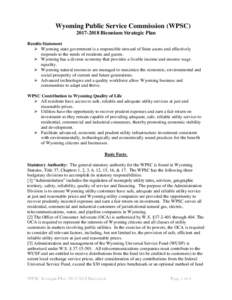 Wyoming Public Service Commission (WPSCBiennium Strategic Plan Results Statement  Wyoming state government is a responsible steward of State assets and effectively responds to the needs of residents and gu