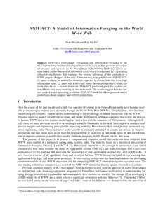 SNIF-ACT: A Model of Information Foraging on the World Wide Web Peter Pirolli and Wai-Tat Fu1 PARC, 3333 Coyote Hill Road, Palo Alto, California[removed]removed], [removed]