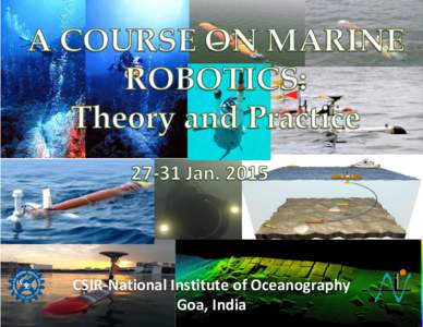 CSIR-National Institute of Oceanography Goa, India HIGHLIGHTS A stimulating combination of theory and practice