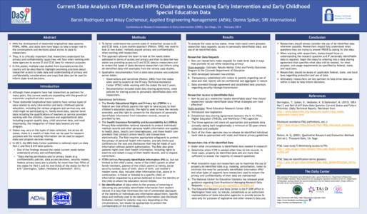 Current State Analysis on FERPA and HIPPA Challenges to Accessing Early Intervention and Early Childhood Special Education Data Baron Rodriquez and Missy Cochenour, Applied Engineering Management (AEM); Donna Spiker, SRI