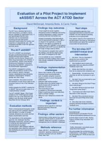 Evaluation of a Pilot Project to Implement eASSIST Across the ACT ATOD Sector! David McDonald, Amanda Bode, & Carrie Fowlie! Background! The ACT has a relatively high level of AOD interventions, provided to clients,