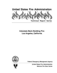 United States Fire Administration  Technical Report Series Interstate Bank Building Fire Los Angeles, California