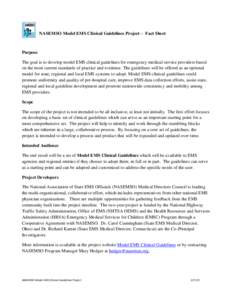 NASEMSO Model EMS Clinical Guidelines Project – Fact Sheet  Purpose The goal is to develop model EMS clinical guidelines for emergency medical service providers based on the most current standards of practice and evide