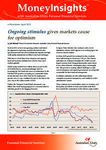 with Australian Unity Personal Financial Services e-Newsletter April 2015 Ongoing stimulus gives markets cause for optimism by Jeff Mitchell, Head of Investment Research, Australian Unity Personal Financial Services