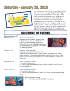 Join us for an adventurous day at UC San Diego! Siblings Day was created for younger siblings of UC San Diego students to get college exposure, Triton-style. Finding Nemo is this year’s Siblings Day theme to highlight 