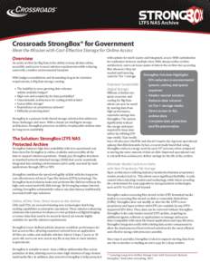 LTFS NAS Archive  Data Sheet Crossroads StrongBox® for Government Meet the Mission with Cost-Effective Storage for Online Access