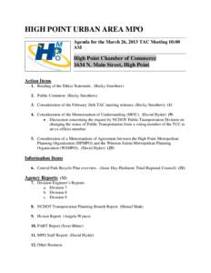 HIGH POINT URBAN AREA MPO Agenda for the March 26, 2013 TAC Meeting 10:00 AM High Point Chamber of Commerce 1634 N. Main Street, High Point