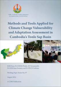 CDRI - Cambodia’s leading independent development policy research institute Methods and Tools Applied for Climate Change Vulnerability and Adaptation Assessment in