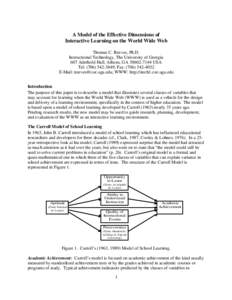 A Model of the Effective Dimensions of Interactive Learning on the World Wide Web Thomas C. Reeves, Ph.D. Instructional Technology, The University of Georgia 607 Aderhold Hall, Athens, GA[removed]USA Tel: ([removed]