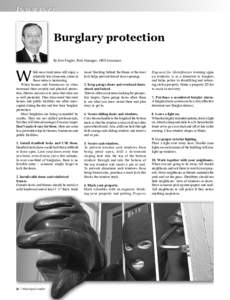 INSUR ANCE  Burglary protection By Ken Fingler, Risk Manager, HED Insurance hile most rural areas still enjoy a relatively low crime rate, crime in