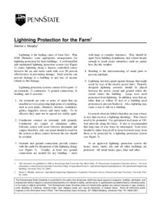 Lightning Protection for the Farm1 Dennis J. Murphy2 Lightning is the leading cause of farm fires. Plan 6368 illustrates some appropriate arrangements for lightning protection for farm buildings. A well-installed and mai