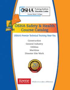 OSHA Safety & Health Course Catalog OSHA’s Premier Technical Training Near You Construction General Industry Utilities