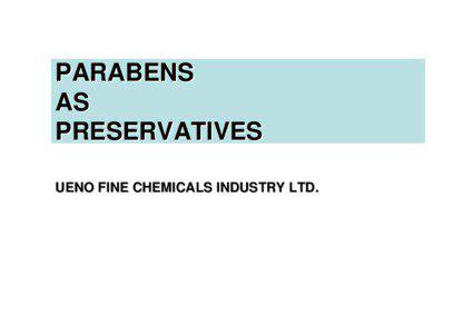 Preservatives / Organic chemistry / Monohydroxybenzoic acids / Paraben / Butylparaben / Methylparaben / Cosmetics / Propylparaben / 4-Hydroxybenzoic acid / Hydroxybenzoic acids / Esters / Chemistry