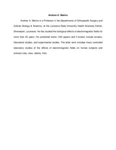Andrew A. Marino Andrew A. Marino is a Professor in the Departments of Orthopaedic Surgery and Cellular Biology & Anatomy, at the Louisiana State University Health Sciences Center, Shreveport, Louisiana. He has studied t