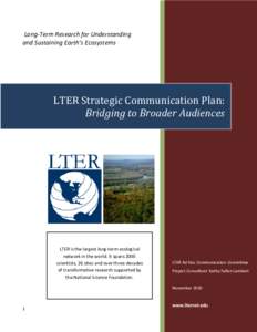 Long-Term Research for Understanding and Sustaining Earth’s Ecosystems LTER Strategic Communication Plan: Bridging to Broader Audiences