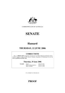 COMMONWEALTH OF AUSTRALIA  SENATE Hansard THURSDAY, 22 JUNE 2006 CORRECTIONS