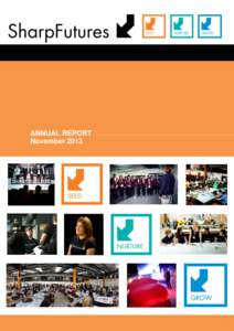 ANNUAL REPORT November 2013 Foreword  Rose Marley, CEO SharpFutures