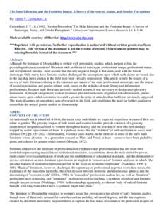 The Male Librarian and the Feminine Image: A Survey of Stereotype, Status, and Gender Perceptions By: James V. Carmichael, Jr. Carmichael, J. V., Jr[removed], October/December)